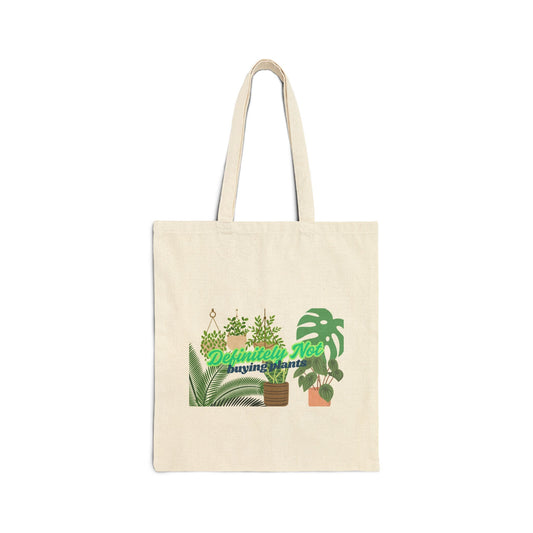 Definitely Not Buying Plants Cotton Canvas Tote Bag